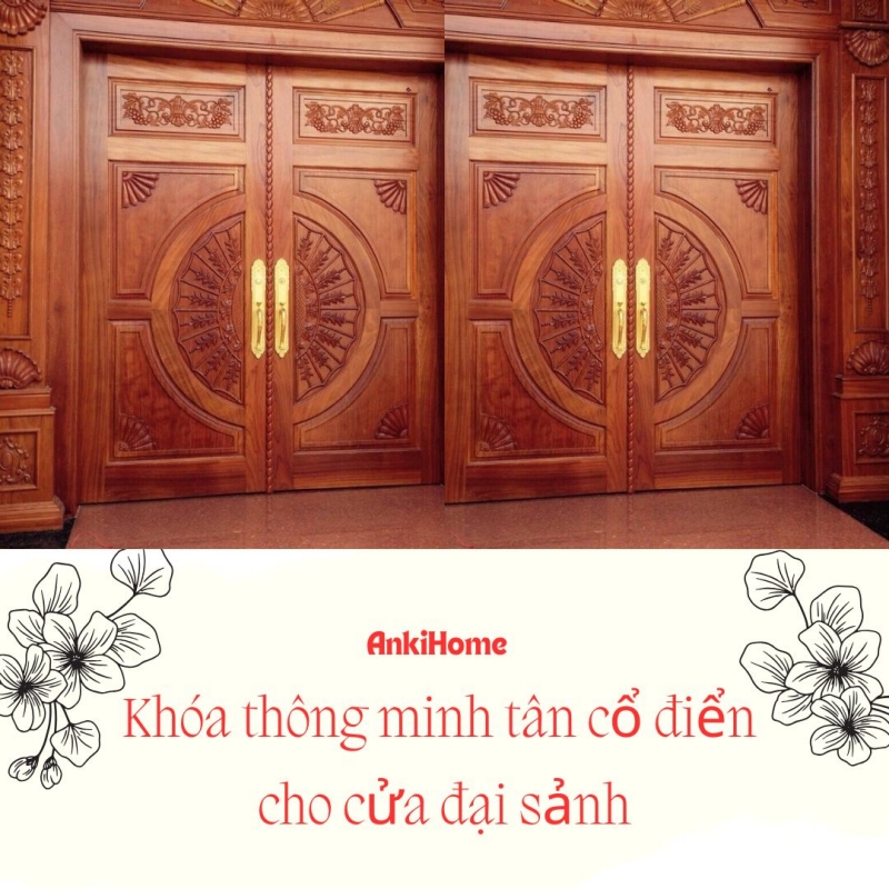 Lắp khóa thông minh cho cửa đại sảnh theo phong cách tân cổ điển giúp không gian trở nên sang trọng và uy nghi.