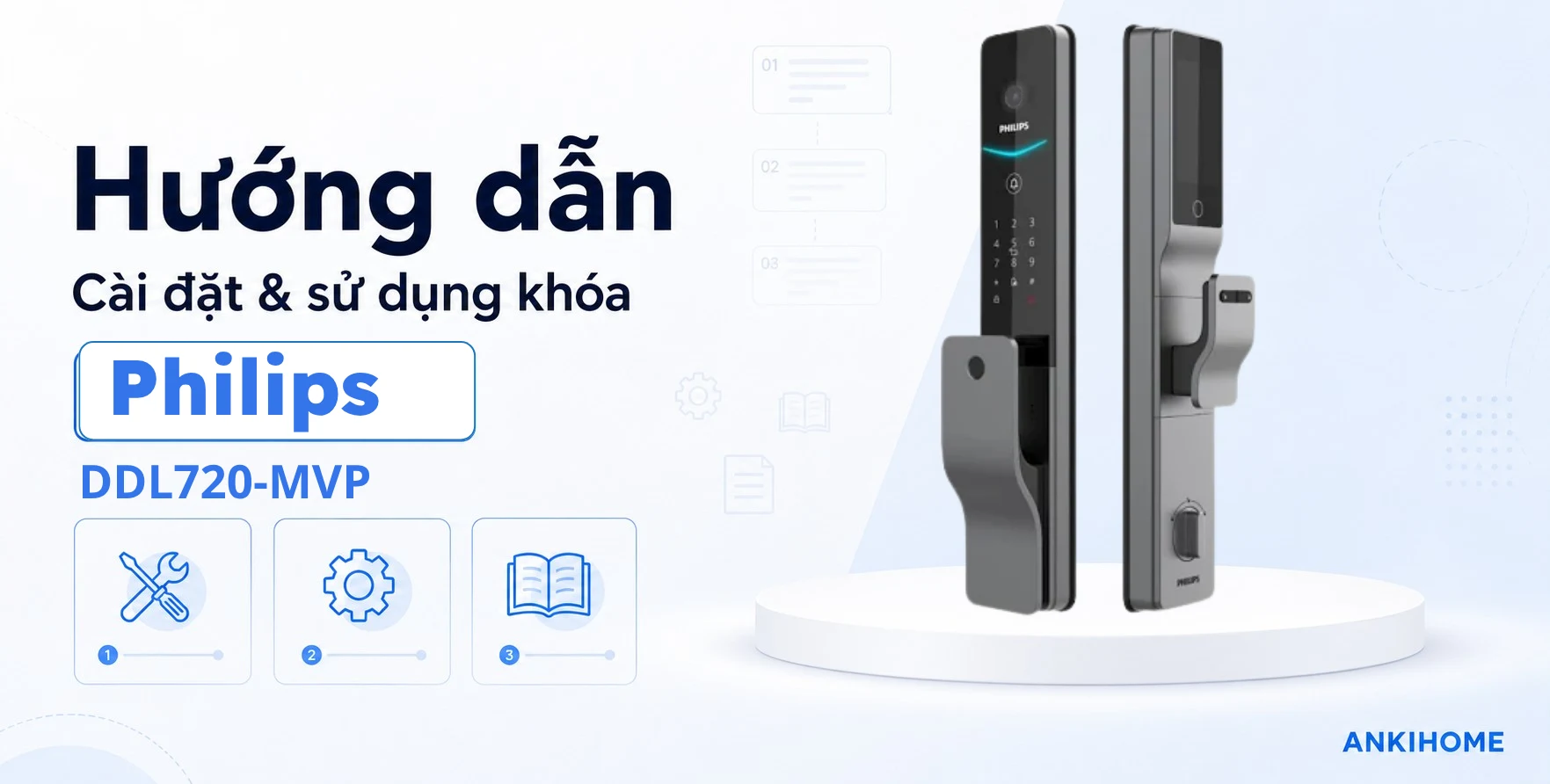 Hướng Dẫn Cách Sử Dụng Khóa Philips DDL720-MVP Đơn Giản Tại Nhà