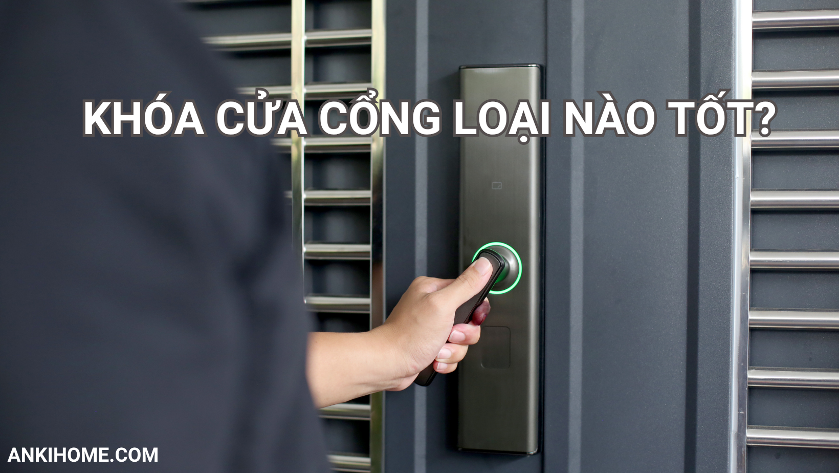 khóa cửa cổng sắt loại nào tốt