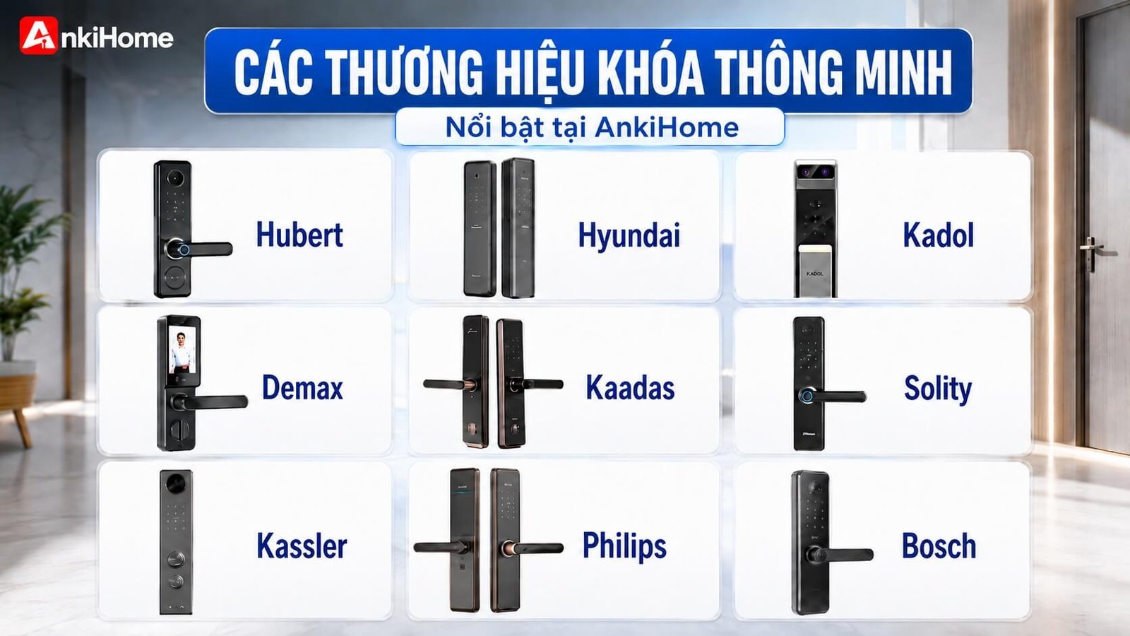 Các Thương Hiệu Khóa Cửa Điện Tử Nổi Tiếng Thị Trường Hiện Nay