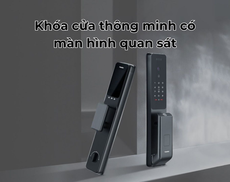 Các Mẫu Khóa Màn Hình Thông Minh Được Ưa Chuộng 2026