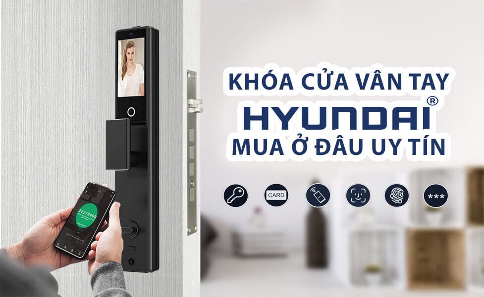 Khóa điện tử Hyundai Smart Lock Hàn Quốc – Giá Tốt, Miễn Phí Lắp Đặt